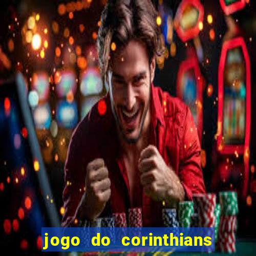 jogo do corinthians ao vivo multicanal